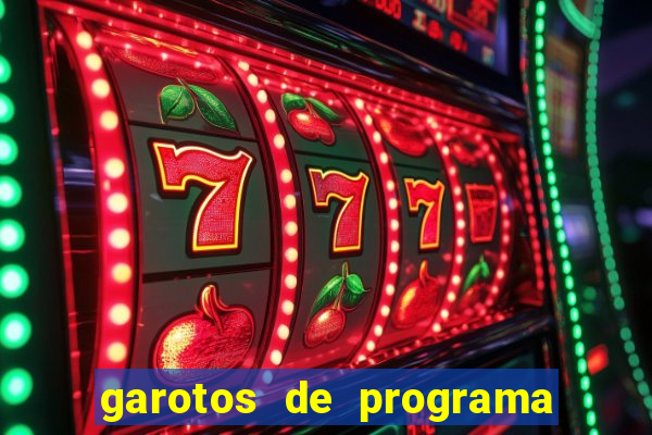 garotos de programa zona leste