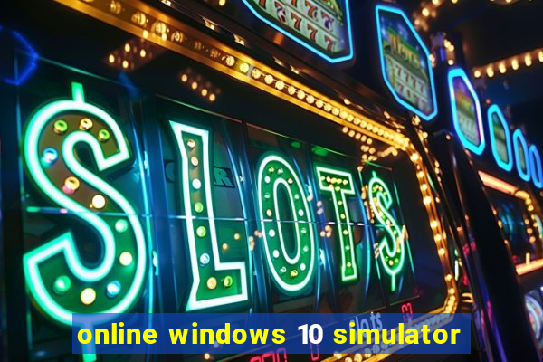 online windows 10 simulator