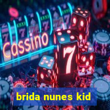 brida nunes kid