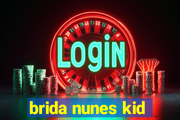 brida nunes kid