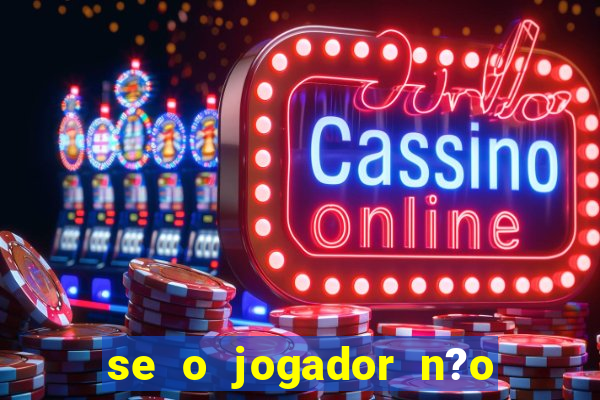 se o jogador n?o jogar anula a aposta betfair