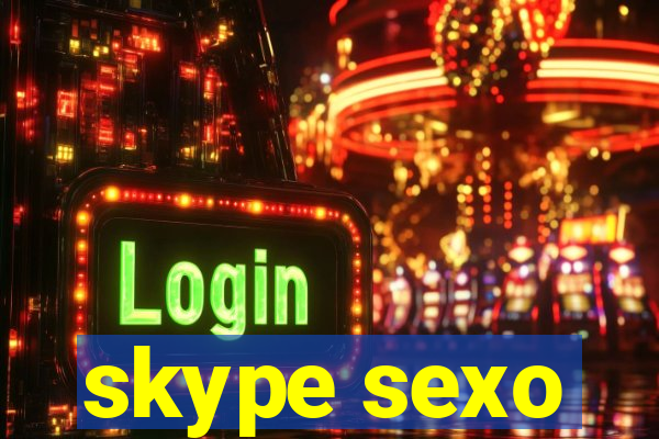 skype sexo