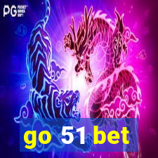 go 51 bet