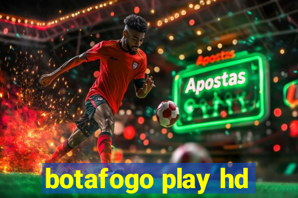 botafogo play hd