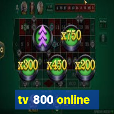 tv 800 online