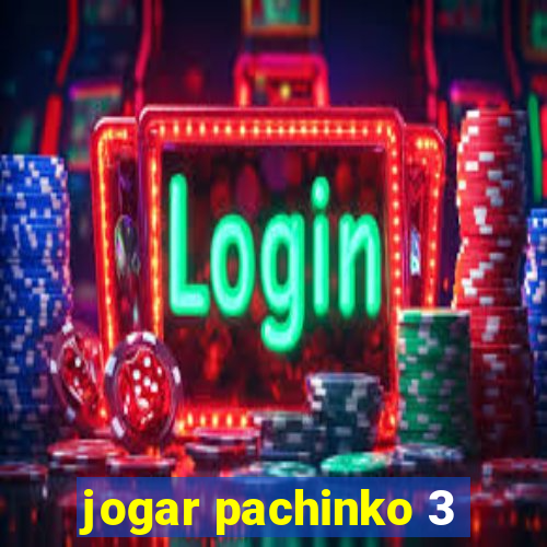 jogar pachinko 3