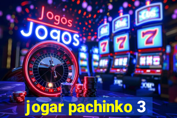 jogar pachinko 3