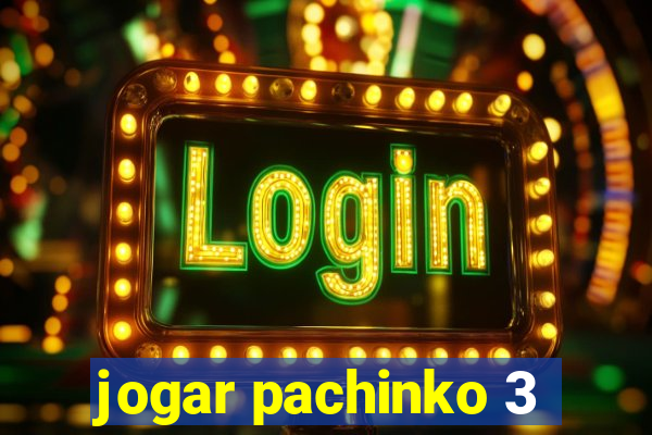 jogar pachinko 3