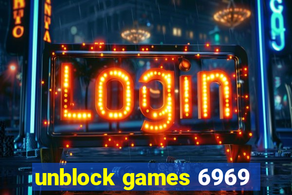 unblock games 6969