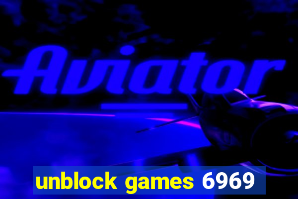 unblock games 6969