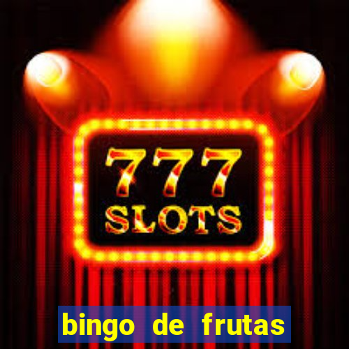 bingo de frutas para imprimir pdf