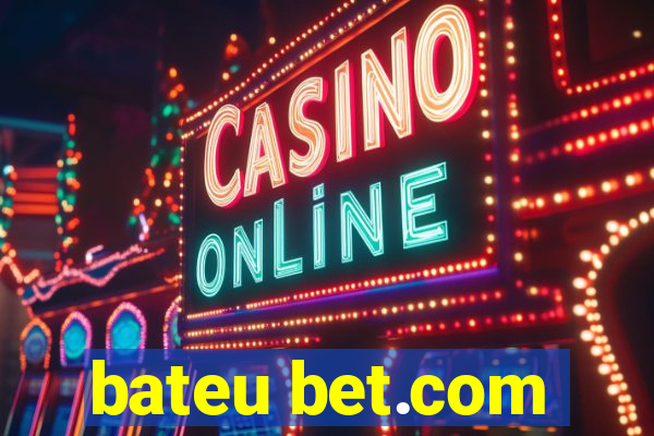 bateu bet.com