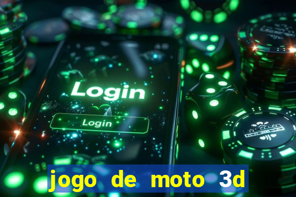 jogo de moto 3d de grau