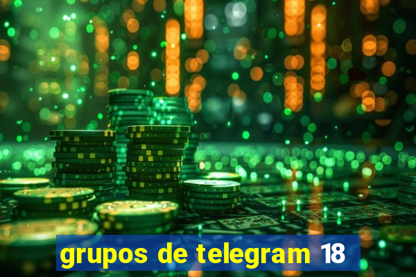 grupos de telegram 18