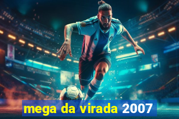 mega da virada 2007