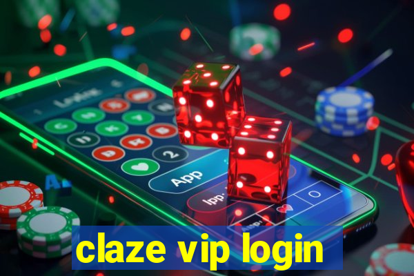 claze vip login