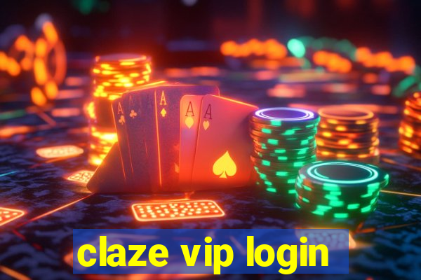 claze vip login