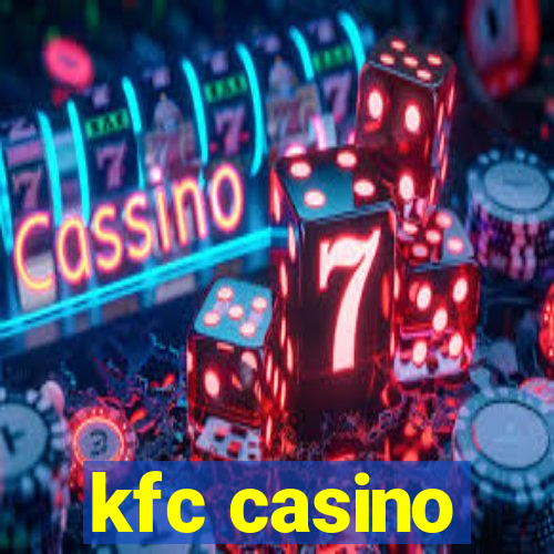 kfc casino