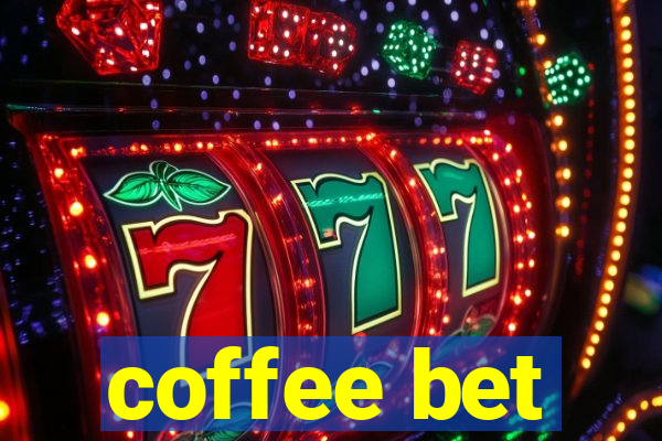 coffee bet