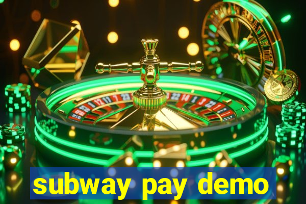 subway pay demo