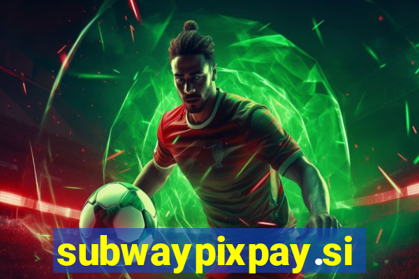 subwaypixpay.site