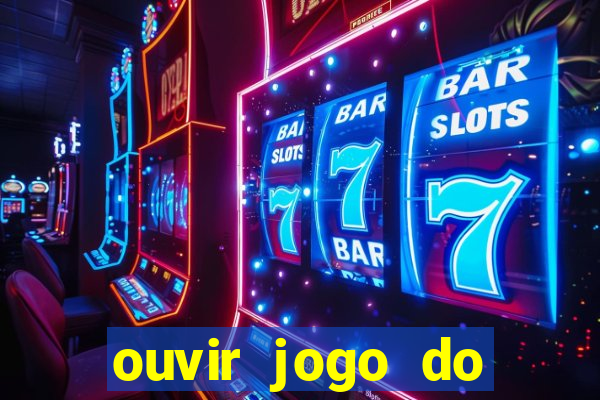 ouvir jogo do vasco ao vivo