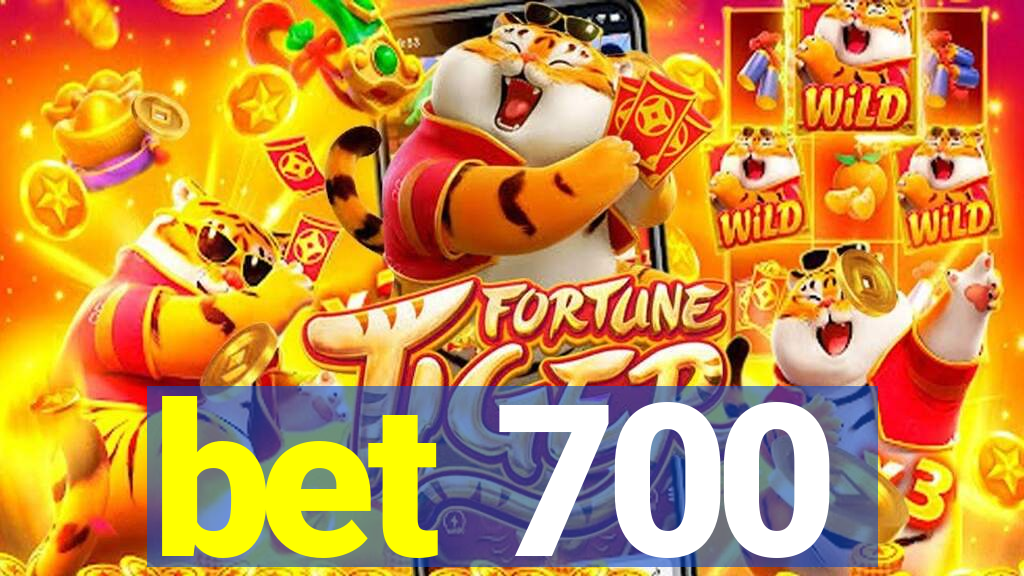 bet 700