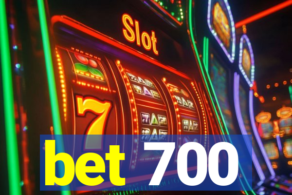 bet 700