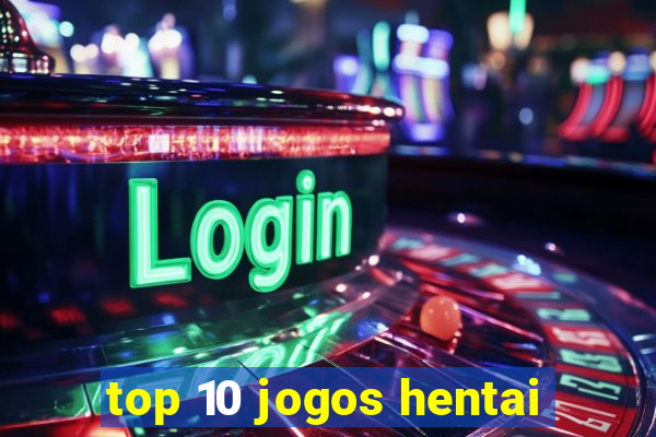 top 10 jogos hentai