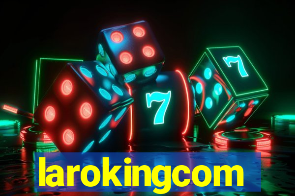 larokingcom