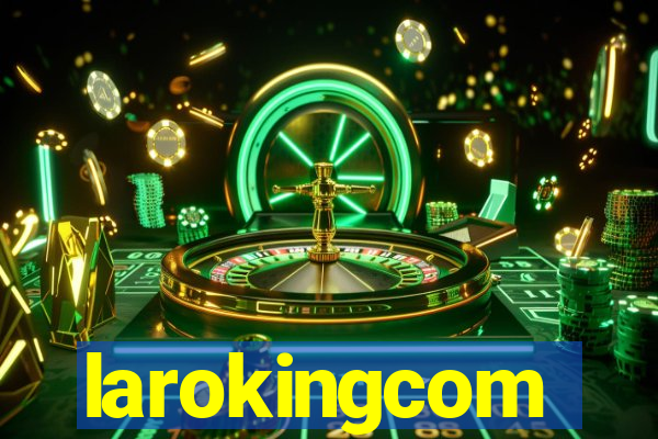 larokingcom