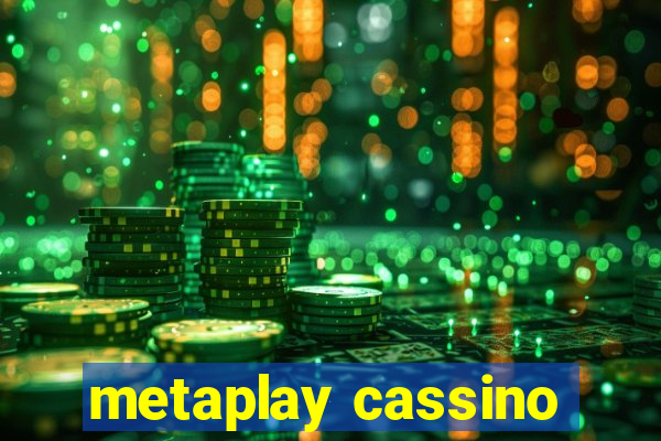 metaplay cassino