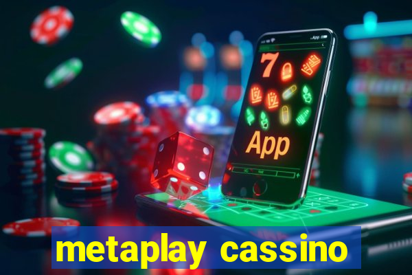 metaplay cassino