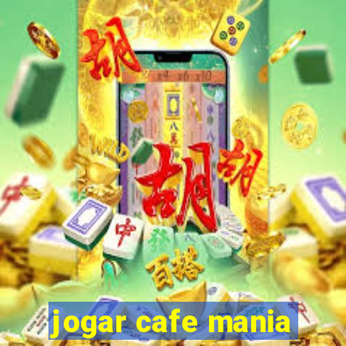 jogar cafe mania