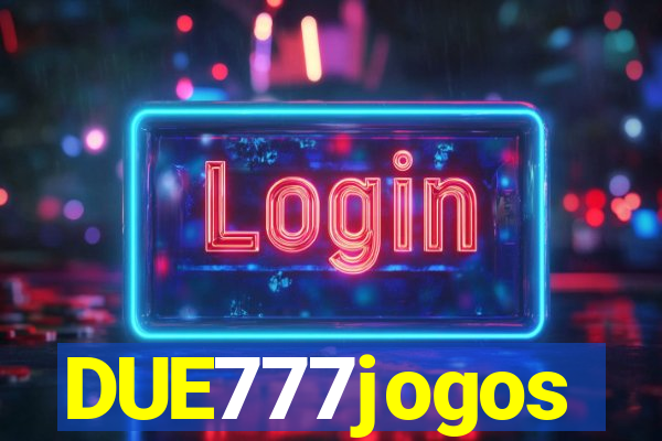 DUE777jogos