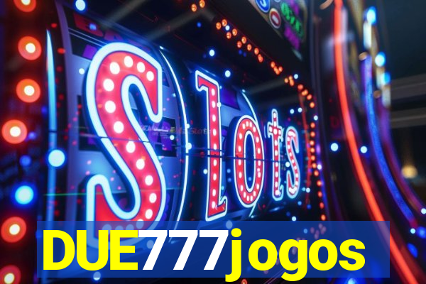 DUE777jogos