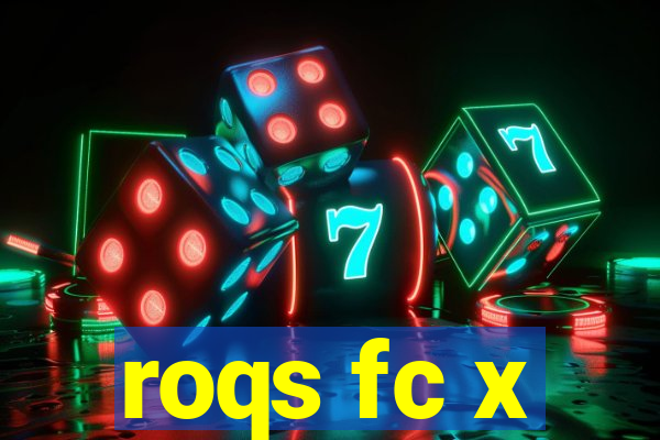 roqs fc x