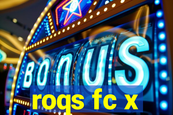 roqs fc x