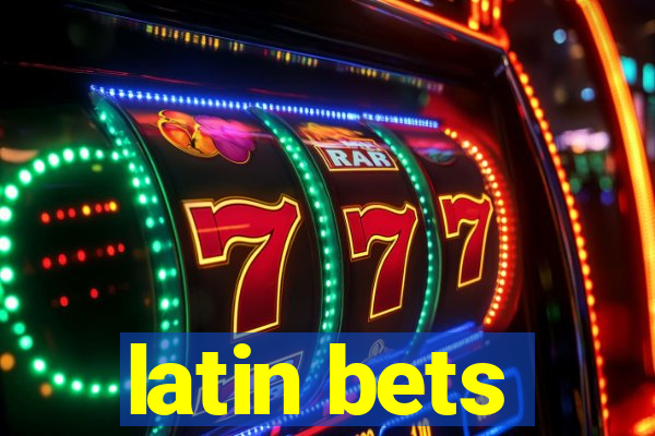 latin bets