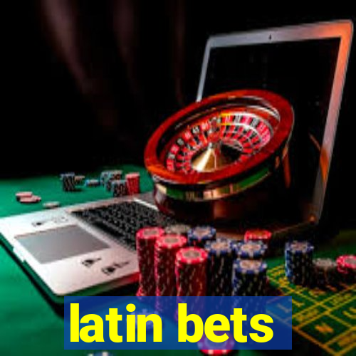 latin bets