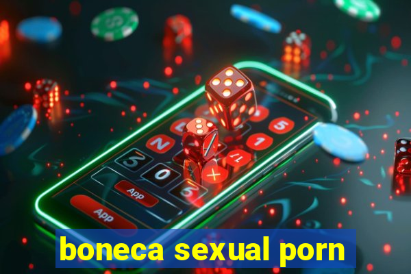 boneca sexual porn