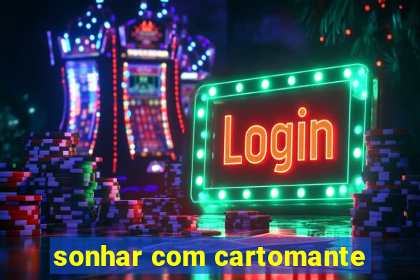 sonhar com cartomante