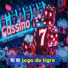 1010 jogo do tigre