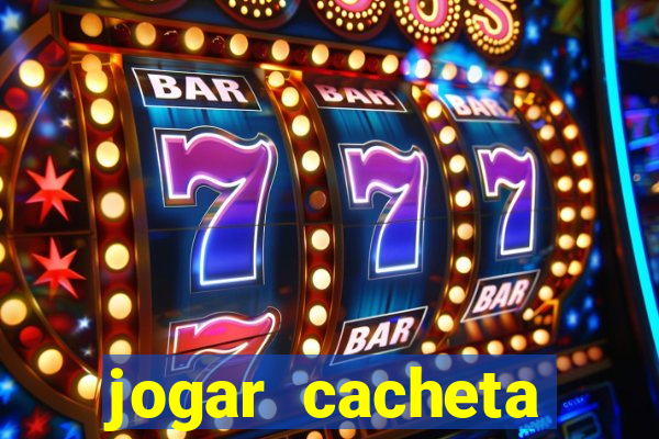 jogar cacheta online valendo dinheiro