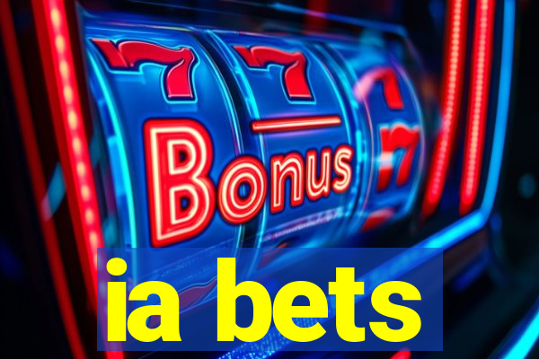 ia bets