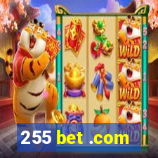 255 bet .com