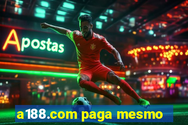 a188.com paga mesmo