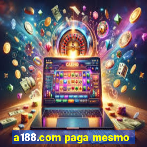 a188.com paga mesmo