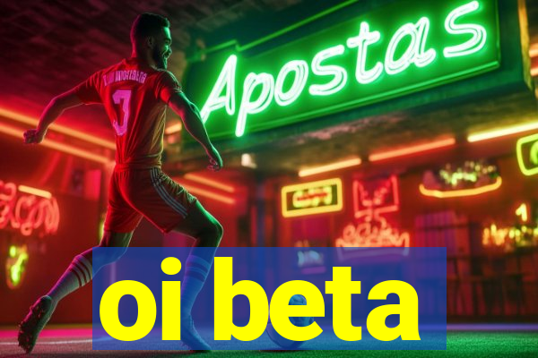 oi beta