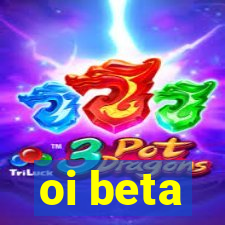 oi beta